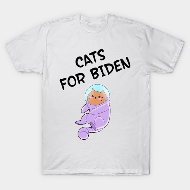 Cats for Joe Biden, Kamala Harris. Register, show up, vote, dude. Voting blue. Fuck Trump. Cats against Trump. Presidential elections 2020. Cute astronaut cat in space T-Shirt by IvyArtistic